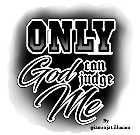 Only God Can Judge Me Lettering, Only God Can Judge Me Tattoo Design, Only God Can Judge Me Tattoo, Chest Tattoo Lettering, Cool Designs To Draw, Arm Tattoos Lettering, Ems Logo, Family Tattoo Ideas, Only God Can Judge Me