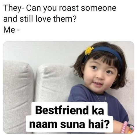 Best Friend Roasting Memes, Roast Friends Quotes, Roasting Friends Meme, Best Friend Roast Quotes, Crazy Best Friend Quotes Funny Hilarious, Fun Qoutes, Bestie Forever, French Meme, Funny Faces Quotes