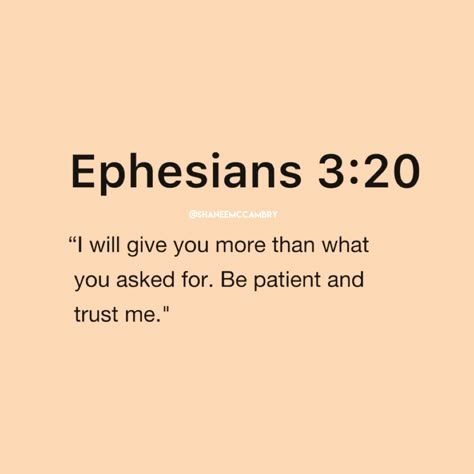 Believe • Trust • Expand • Achieve Don’t listen to the world, listen to the world. Ephesians 3:20: “I will give you more than what you asked for. Be patient and trust me.” #Expand #TrustGod Ephesians 4:2-3, Ephesians 3 20, Scripture For Today, Jesus Return, Christian Journaling, Prayer For Today, Cartoon Pictures, Christian Bible Quotes, About Me Blog