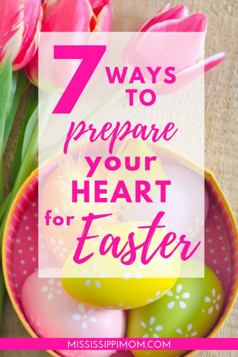 7 Ways to Prepare Your Heart for Easter | Focus on the True Meaning of Easter | Teach Kids What Easter Really Means Spiritual Easter Ideas, Easter Devotions For Women, Easter Bible Study For Women, Bible Study Crafts For Women, Easter Bible Study, Christian Attitude, Faith Books, True Meaning Of Easter, Easter Devotions