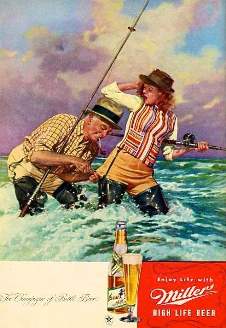 Cool old fishing ad Beer Ad, Miller High Life, Beer Poster, Old Advertisements, Retro Advertising, Retro Ads, Vintage Beer, Old Ads, Gone Fishing