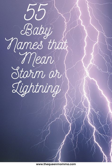 Names With Powerful Meanings, Names That Mean Electricity, Names Meaning Thunder, Names Meaning Lightning, Lightning Names, Names That Mean Thunder, Lightning Meaning, Names Meaning Rain, Names That Mean Storm