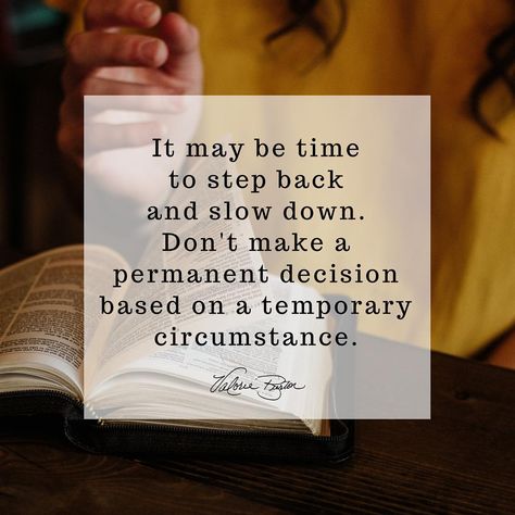 If you feel pressed to make a hasty decision, it may be time to step back. Don't make a permanent decision based on a temporary… Making A Decision, Slow Down, How Are You Feeling, Cards Against Humanity, Inspirational Quotes, Feelings, Quotes