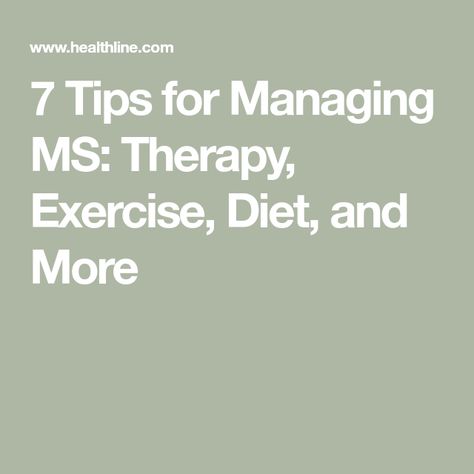 7 Tips for Managing MS: Therapy, Exercise, Diet, and More Ms Exercises, Multiple Sclerosis Symptoms, Ms Diet, Core Strengthening Exercises, Strengthen Core, Train Your Brain, Alternative Treatments, Therapy Tools, Occupational Therapy