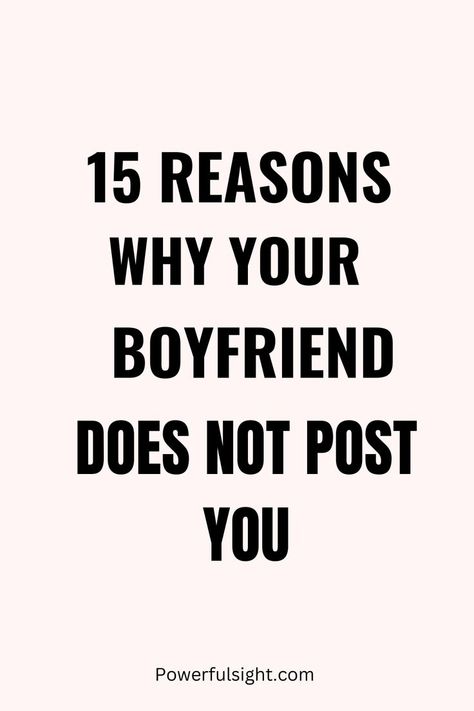 Why Does My Boyfriend Not Post Me? If He Doesnt Post About You Quotes, When He Doesn’t Post You On Social Media, Unaffectionate Boyfriend, Does My Boyfriend Love Me, Wanna Be My Boyfriend, Social Media Relationships, About You Quotes, How To Kiss, Receive Love