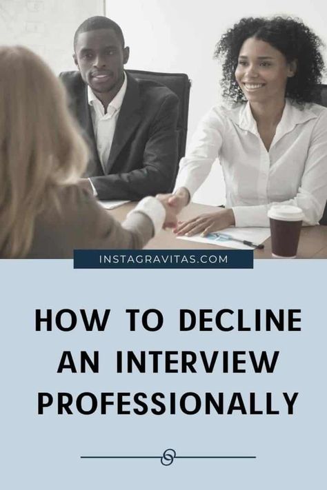 How To Decline An Interview Professionally - 2021 How To Decline An Interview, 100 Day Plan, Interview Invitation, Telling Lies, Interview Advice, Burning Bridges, Interview Process, Job Interview Questions, Job Offer