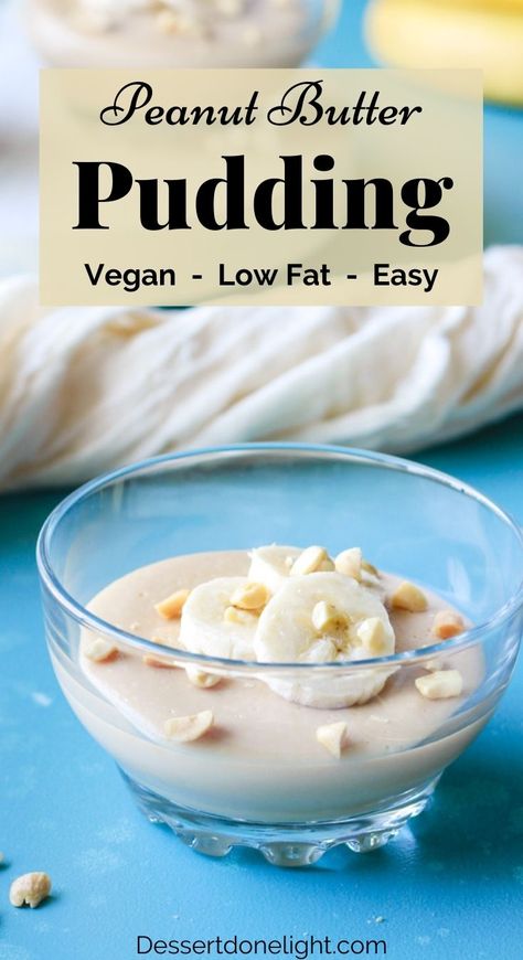 If you love peanut butter, then you must try this low fat vegan peanut butter pudding! It's super creamy and sets up similar to a soft custard. It's also really easy to make and good for you. Taste this pudding and you would never guess that it's dairy-free and vegan! Top your pudding with sliced bananas and chopped peanuts for a healthy breakfast or snack. #pudding #dairyfree #vegan #healthyrecipe Low Calorie Peanut Butter Desserts, Dairy Free Butterscotch Pudding, Vegan Peanut Butter Pudding, Low Calorie Sticky Toffee Pudding, Tofu Peanut Butter Mousse, Peanut Butter Pudding, Quinoa Bites, Dairy Free Recipes Dessert, Best Vegan Desserts