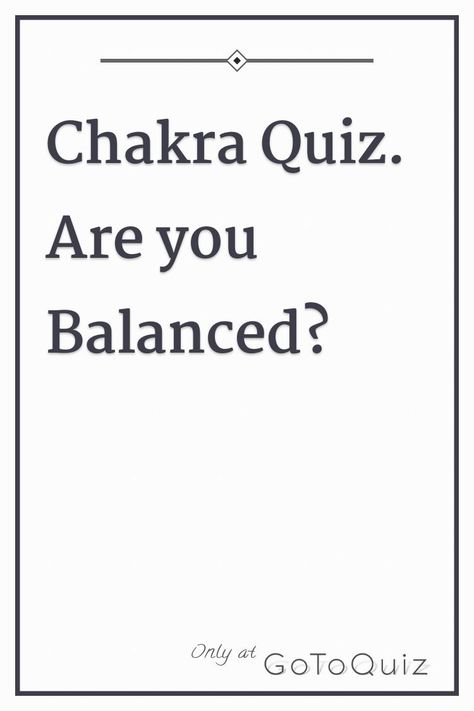 "Chakra Quiz. Are you Balanced?" My result: Throat Chakra Chakra Quiz, Throat Chakra, Chakra, Yoga