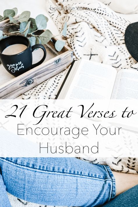 Scriptures For Your Husband, Verses For Him, Encouragement For Husband, Bible Verse For Husband, Encouraging Words For Husband, Encourage Your Husband, Message To My Husband, Marriage Encouragement, Loving Marriage