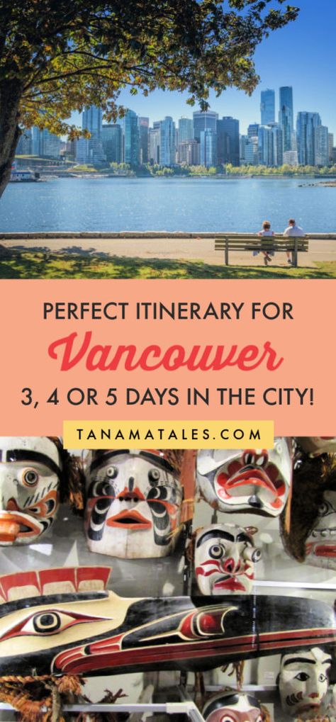 Vancouver Itinerary: 3, 4 or 5 Days - Tanama Tales Visit Vancouver Canada, Vancouver Itinerary, Vancouver Trip, Vancouver Vacation, Beautiful Cities In The World, Things To Do In Vancouver, List Inspiration, Grouse Mountain, Vancouver Travel