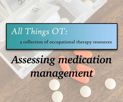 Medication Management Activities Occupational Therapy, Medication Management Activity, Geriatric Occupational Therapy, Brainstorming Board, Medication Log, Check Yourself, Occupational Therapy Activities, Therapy Practice, Activities Of Daily Living