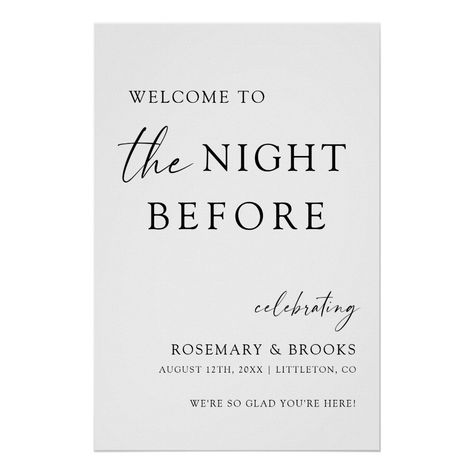 The Night Before Sign, The Night Before Wedding, Night Before Wedding, Welcome Poster, Rehearsal Dinner Invitations, Wedding Rehearsal Dinner, Dinner Invitations, Wedding Rehearsal, Rehearsal Dinner