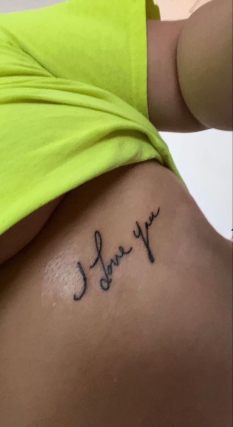 Love Yourself Tattoo, Tribute Tattoos, I Live You, Rib Tattoo, Name Tattoo, Tattoos And Piercings, Handwriting, Tattoo Quotes, Tatting