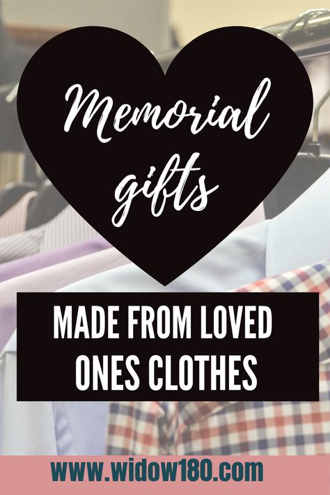 Memorial Gifts With Clothes, Memorial With Clothes, Repurpose Sentimental Clothing, Memorial From Clothes Ideas, Memory Items From Shirts, Things To Do With Loved Ones Clothes, Keepsakes From Loved Ones Clothes, What To Make Out Of Loved Ones Clothing, Keepsakes Made From Loved Ones Clothing