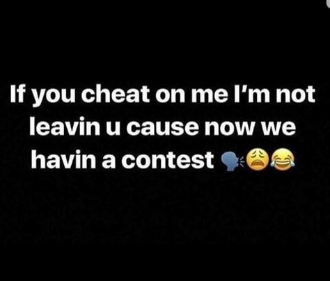 Once You Cheat Quotes, Me Cheat?, If You Cheat On Me, Cheating Funny Quotes, Are You Cheating On Me, Cheat On Me Quotes, Funny Cheating Quotes, Getting Cheated On, Cheating Text Messages