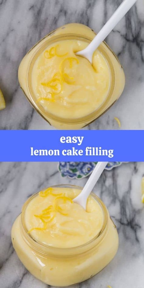 Lemon Filling Recipe, Custard Cake Filling, Easy Lemon Cake, Lemon Cake Filling, Lemon Curd Cake, Lemon Cake Easy, Easy Lemon Curd, Cake Filling Recipes, Cake Filling