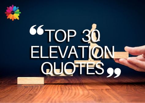 Top 30 Elevation Quotes, Elevation quotes motivational, Elevation quotes Inspirational Elevation Quotes Inspirational, Elevation Quotes, Elevate Quotes, Stop Thinking, Quotes Motivational, Always Remember, The Mountain, Climbing, Thinking Of You