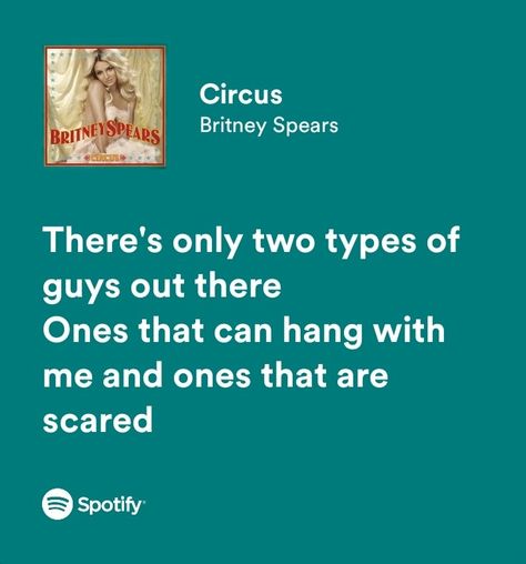 Circus Britney Spears, Britney Spears Songs, Serena Van, Spotify Lyrics, Types Of Guys, Angel Painting, Song Quotes, Spears, Britney Spears