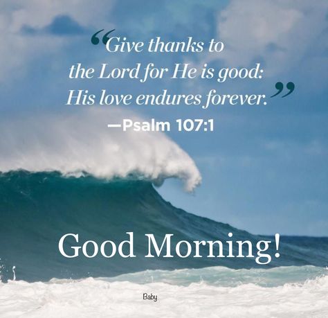 Good Morning Scripture Quotes, Good Morning Scripture, Good Morning Bible Verse, Morning Scripture, Bible Proverbs, Good Morning Inspiration, Good Morning Wishes Quotes, Christian Messages, Morning Wishes Quotes