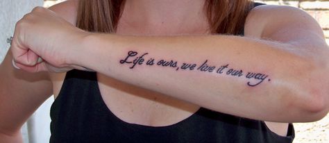 My husband and I both have this tattoo on our arms. It reads "Life is ours, we live it our way." It is a lyric from the Metallica song "Nothing Else Matters." The tattoo was done by Charlie Spencer at Studio 21 Tattoo in Las Vegas. Metallica Quotes Tattoo, Metallica Tattoo Women, Nothing Else Matters Tattoo, Tattoos Sayings, Metallica Quotes, Above Elbow Tattoo, Song Lyric Tattoos, Tattoo Planning, Metallica Tattoo