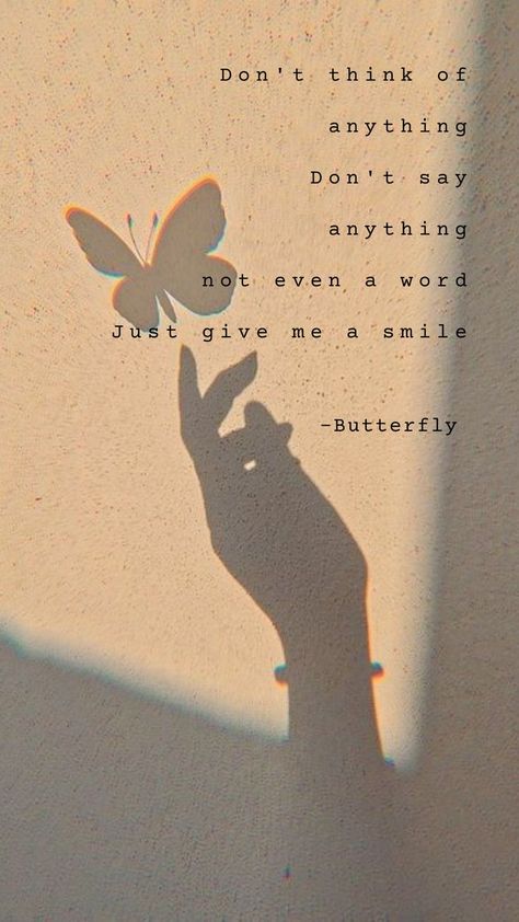 Butterfly Quotes Aesthetic, Hyyh Quotes, Butterfly Bts Lyrics, Bts Motivational Quotes, Bts Quotes Aesthetic, Butterfly Lyrics, Butterfly Bts, Inspirational Quotes Aesthetic, Bts Butterfly