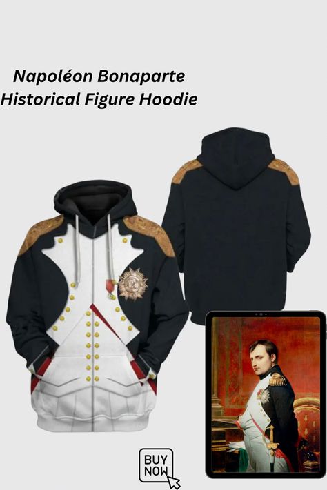 Based on the dressing style of the greatest general in history! This hoodie lets you bring the past to the present in a fashionable way. Napoleon Movie, Silly Clothes, Victorian Costume, Buy Hoodies, The French Revolution, Soviet Art, Napoleon Bonaparte, History Humor, People Fall In Love