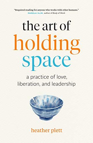 The Art of Holding Space: A Practice of Love, Liberation, and Leadership eBook : Plett, Heather: Amazon.ca: Kindle Store Poetry Books To Read, Hold Space, Healing Books, Holding Space, 100 Books To Read, Reading Rainbow, Recommended Books To Read, Inspirational Books To Read, Reading Material