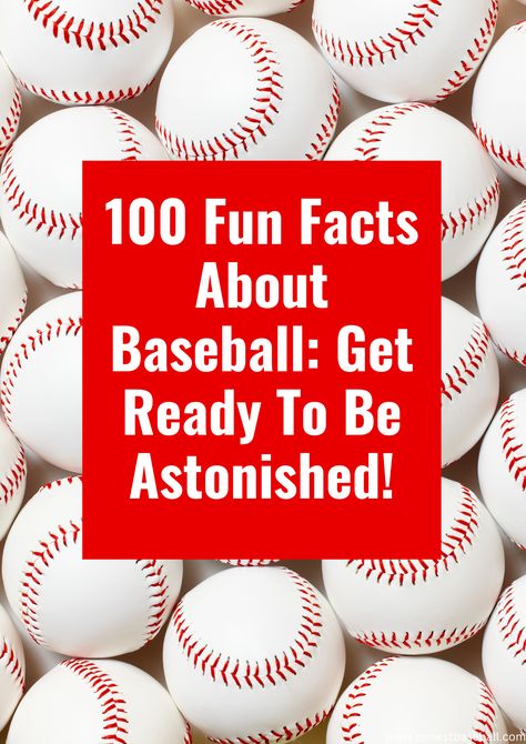 Today, I have collected 100 fun facts about baseball. Some I knew before. But the rest of the facts even amazed me, and that will be true for you, too. So, are you ready to get the thrill? Let’s start. Baseball Memes, Stl Cardinals, Baseball Party, Are You Ready?, Baseball Mom, Major League Baseball, Facts About, Get Ready, Fun Facts