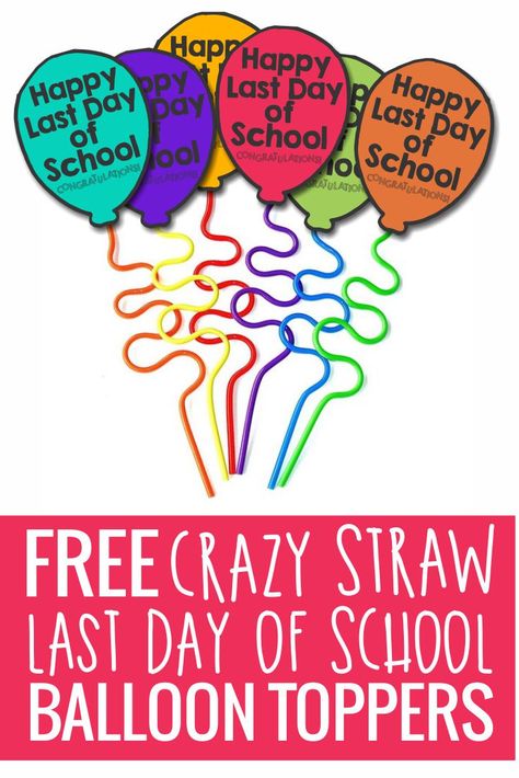 These are so fun {and inexpensive too} Happy Last Day of School Crazy Straw Balloons - gifts to give at the end of the year. Student Gifts End Of Year, School Balloons, End Of The Year Celebration, Crazy Straws, Happy Last Day Of School, End Of Year Activities, Back To School Crafts, School Treats, Preschool Graduation