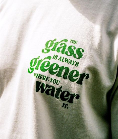 The Classy Issue Grass Edgers, Grass Is Always Greener, Green Quotes, Warrior Within, The Grass, Shirts With Sayings, Words Quotes, You Never, Tee Shirts