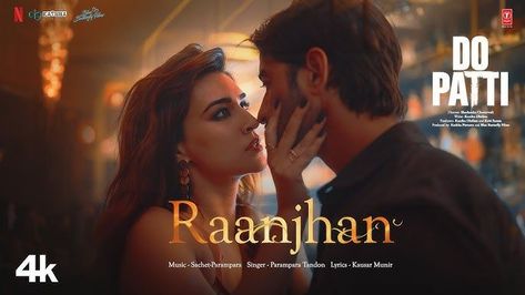 Raanjhan Parampara Tandon, New Hindi Songs, Shaheer Sheikh, Kriti Sanon, Music Labels, Upcoming Films, Beautiful Songs, The Song, New Movies