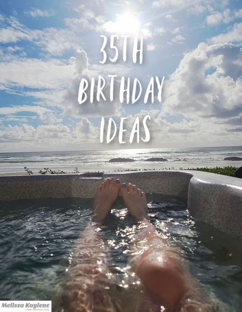 35th birthday ideas #melissakaylene #makememoriesdaily Birthday Ideas 32 Women, Ideas For 35th Birthday Party For Her, 35 Year Old Birthday Party Theme, 35th Bday Party Ideas For Her, 36th Birthday Party Ideas For Her, 35 Years Birthday Ideas, 35 Birthday Ideas, 35 Birthday Theme For Him, 35 Birthday For Him