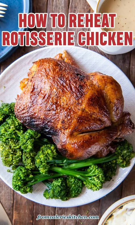 Reheat Roasted Chicken, Chicken Recipes Gf Df, Reheat Rotisserie Chicken, Rotisserie Chicken Oven, Whole Rotisserie Chicken, Crockpot Rotisserie Chicken, Rotisserie Recipes, Chicken In Oven, Chicken Main Course