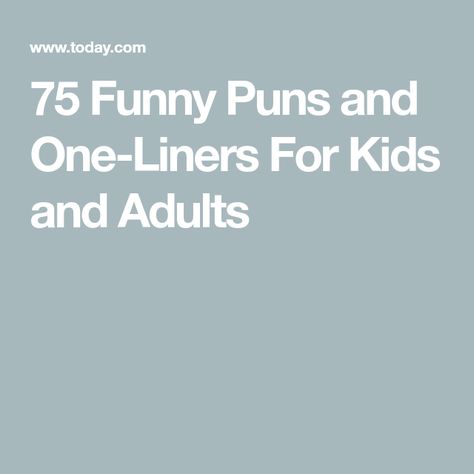 Jokes One Liner, Funny Puns For Adults, Hilarious One Liners, Christian Puns, One Liners Funny, Puns For Kids, Funny Puns For Kids, Kid Puns, One Liner Jokes