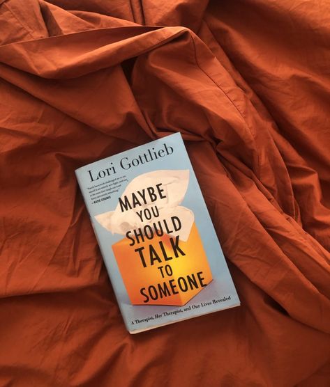 Maybe You Should Talk To Someone, Maybe You Should Talk To Someone Book, Book Reading Photography, Book Photography Aesthetic, Lori Gottlieb, Shame Spiral, Book Commercial, Book Flatlay, Talk To Someone