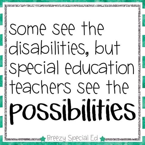 Seeing the possibilities that others overlook is what makes YOU such a wonderful special education teacher #iteachsped #spedtribe Instagram via @breezyspecialed Special Education Teacher Quotes, Special Education Quotes, Special Needs Quotes, Special Needs Teacher, Teacher Quotes Inspirational, Teaching Quotes, Sped Teacher, Education Quotes For Teachers, High School Education