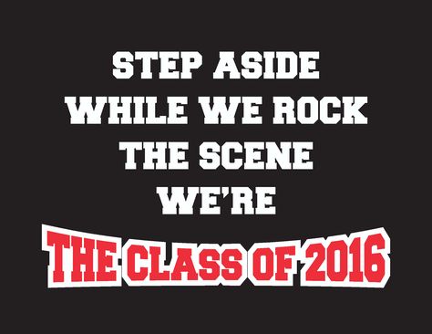 Funny Senior Quotes 2016. QuotesGram Senior Class Tshirts, Class Tshirts, Slogan Ideas, Senior Class Shirts, 2016 Quotes, Senior Quotes Funny, Tailgate Shirt, 8th Grade Graduation, Student Government