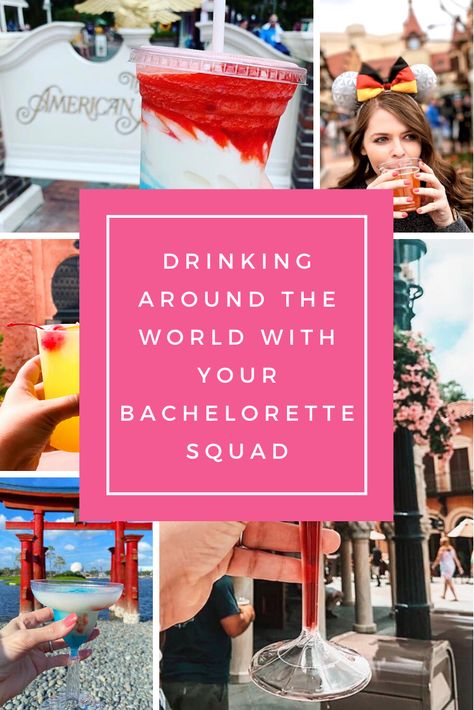 Drinking Around The World Bachelorette, Bachelorette Party Themes Disney, Orlando Bachelorette Party, Epcot Bachelorette Party, Epcot Bachelorette, Disney World Bachelorette, Bachelorette Party Trip Ideas, Bachelorette Party Places, Bachelorette Squad