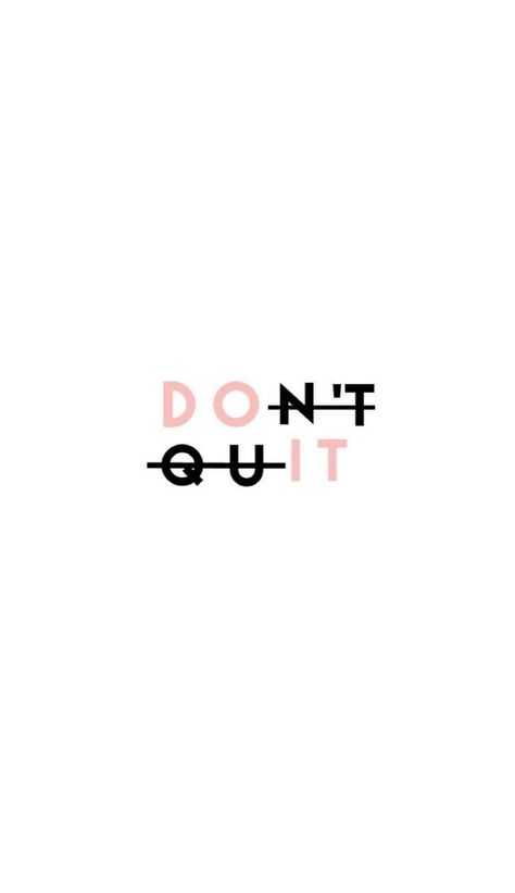 Don't Quit, Black And Pink, Phone Wallpaper, White Background, Red, Pink, White, Black