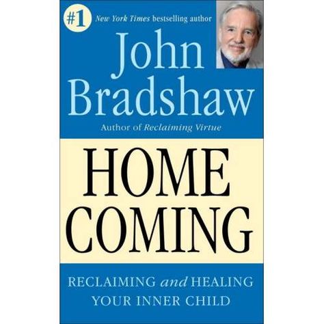 Homecoming: Reclaiming and Healing Your Inner Child Homecoming Book, John Bradshaw, Healing Your Inner Child, Developmental Stages, Motivational Books, Dysfunctional Family, The Emotions, Personal Relationship, Good Parenting