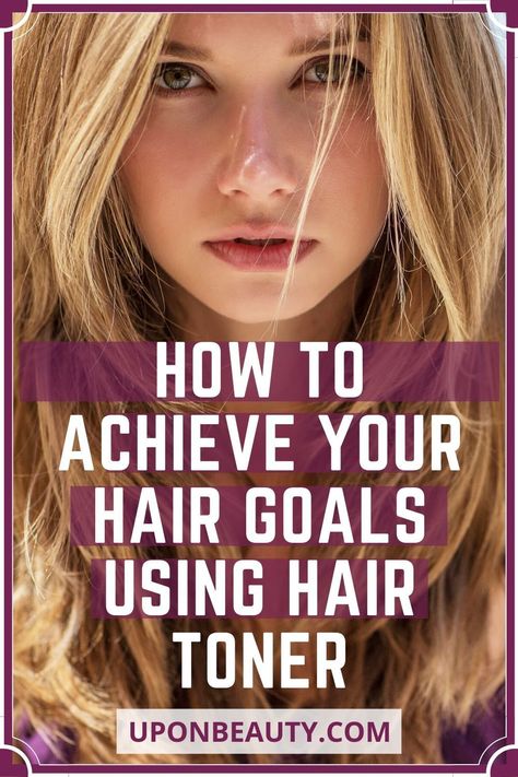 In this post, you'll find out everything you need to know on how to achieve your hair goals using hair toner! #hairtoner #tonehair Toner To Darken Highlights, How To Use Toner On Hair, Hair Toner Before And After, Vanilla Blonde Formula, Hair Toner Colors, Tone Yellow Hair, How To Apply Toner, Toning Bleached Hair, Diy Hair Toner