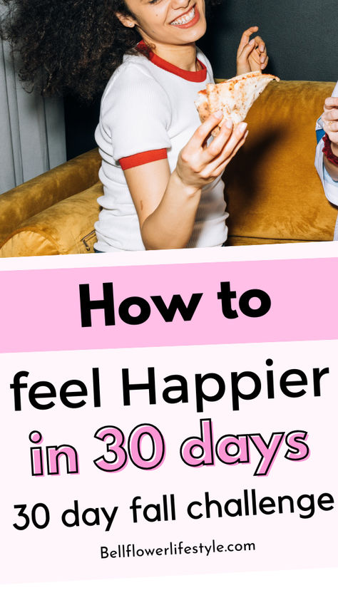 How to feel happier in 30 days - 30 days fall challenge Habits To Be Happy, How To Feel Happier, Fall Challenge, Life Changing Habits, Happiness Challenge, Feel Happier, How To Be Happy, Meeting Someone New, Little Things In Life