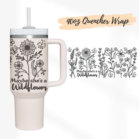 2 Designs 40oz Quencher Stanley tumbler wrap Cute Flower | Wildflower Quote cut file SVG Floral | 40oz SVG Cricut Silhouette Template Stanley Wrap Svg, Stanley Cup Wrap Svg, 40oz Tumbler Wrap, Wild Flower Quotes, Mom Mugs, Flower Svg Files, Inspirational Tumbler, Stanley Adventure, Boho Svg