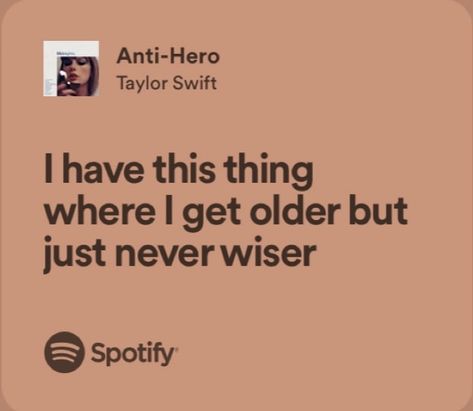 anti-hero - midnights by taylor swift — spotify lyrics Taylor Swift Spotify Lyrics, Taylor Swift Spotify, Hero Quotes, Taylor Swift Song Lyrics, Taylor Lyrics, Senior Quotes, Anti Hero, Spotify Lyrics, Kill Switch