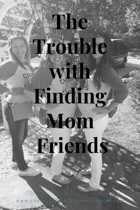 The Trouble with Finding Friends As a Mom Making Mom Friends, Finding Friends, Baby Registry Items, Baby Registry Must Haves, Baby Live, Call My Friend, Mom Friends, Find Friends, Losing Friends