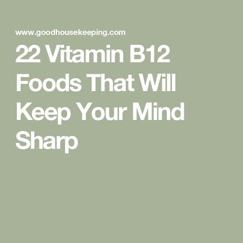 22 Vitamin B12 Foods That Will Keep Your Mind Sharp Vitamin 12 Foods, Foods With B12 Vitamins, B 12 Foods, Foods Rich In B12, B Vitamin Foods, Vitamin B3 Foods, Foods High In B12, Vitamin B Foods, Vitamin B12 Foods