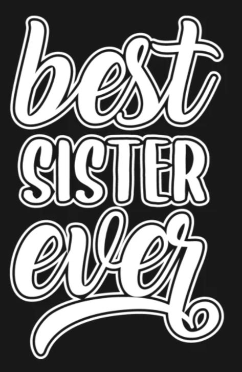 Get your T-Shirt/Mask/Mug/Stickers and many more product with this design ! Best Sister Ever, Sister Tshirts, Best Sister, Shopping World, Tshirt Designs, T Shirt, Design