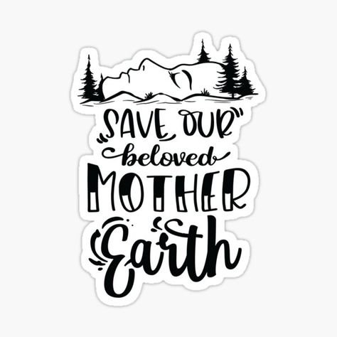 Environment Quotes Nature, Quotes About Mother Earth, Slogan Writing On Earth Day, Slogan About Mother Earth, Save Mother Earth Poster, Mother Earth Quotes, Save Water Quotes, Save Nature Quotes, Tumbler Drawings