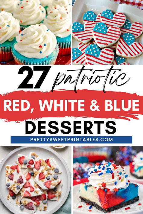 red, white and blue desserts 4th Of July Desserts Make Ahead, 4tj Of July Desserts, 4tg Of July Dessert, Kid Friendly 4th Of July Desserts, Fourth Of July Food Desserts Simple, Desserts For Fourth Of July, July 4 Recipes, Red White And Blue Desserts Fourth Of July, Fourth Of July Party Food