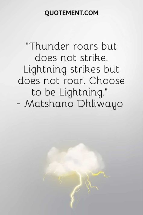 Ultimate List Of 100 Lightning Quotes To Inspire You Thunder Storm Quotes, Lightning Quotes Inspiration, Lightening Bug Quotes, Lightning Quotes, Thunder And Lightning Quotes, Quotes About Thunder And Lightning, Fear Of Lightning And Thunder, Unpredictable Life, Lightning Sky